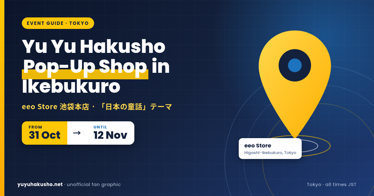 Read more about the article Yu Yu Hakusho Pop-Up Shop at eeo Store Ikebukuro: Dates, Access and Online Orders